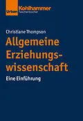 E-Book (pdf) Allgemeine Erziehungswissenschaft von Christiane Thompson