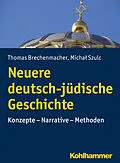 E-Book (epub) Neuere deutsch-jüdische Geschichte von Thomas Brechenmacher, Michal Szulc