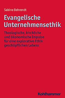 Kartonierter Einband Evangelische Unternehmensethik von Sabine Behrendt