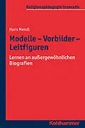 E-Book (epub) Modelle - Vorbilder - Leitfiguren von Hans Mendl
