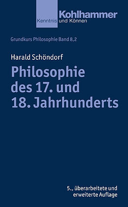 Kartonierter Einband Philosophie des 17. und 18. Jahrhunderts von Harald Schöndorf