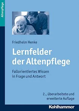 E-Book (pdf) Lernfelder der Altenpflege von Friedhelm Henke