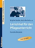 E-Book (pdf) Lernzirkel für den Pflegeunterricht von Brigitte Sautter, Karin Buchelt, Hanns Frericks