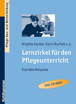 E-Book (pdf) Lernzirkel für den Pflegeunterricht von Brigitte Sautter, Karin Buchelt, Hanns Frericks