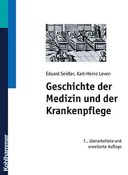 E-Book (pdf) Geschichte der Medizin und der Krankenpflege von Eduard Seidler, Karl-Heinz Leven