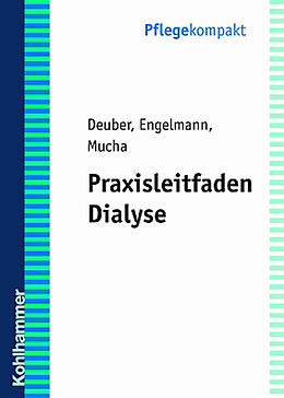 E-Book (pdf) Praxisleitfaden Dialyse von Heinz Jürgen Deuber, M. Engelmann, S. Mucha