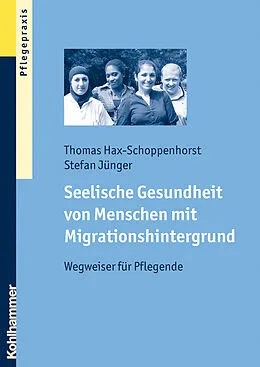 E-Book (pdf) Seelische Gesundheit von Menschen mit Migrationshintergrund von Thomas Hax-Schoppenhorst, Stefan Jünger