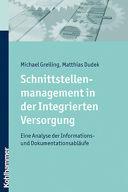 E-Book (pdf) Schnittstellenmanagement in der Integrierten Versorgung von Michael Greiling, Matthias Dudek