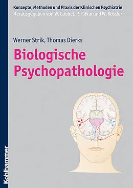 E-Book (pdf) Biologische Psychopathologie von Werner K. Strik, Thomas Dierks