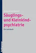 E-Book (pdf) Säuglings- und Kleinkindpsychiatrie von Alexander von Gontard