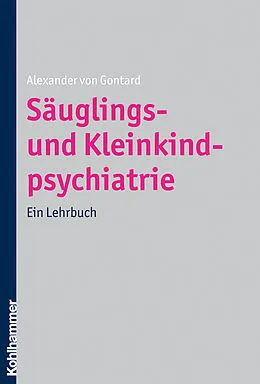 E-Book (pdf) Säuglings- und Kleinkindpsychiatrie von Alexander von Gontard
