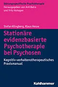 E-Book (epub) Stationäre evidenzbasierte Psychotherapie bei Psychosen von Stefan Klingberg, Klaus Hesse