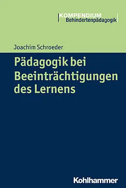 E-Book (epub) Pädagogik bei Beeinträchtigungen des Lernens von Joachim Schroeder