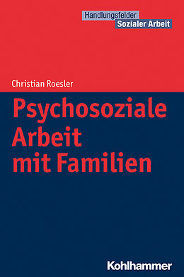 E-Book (pdf) Psychosoziale Arbeit mit Familien von Christian Roesler