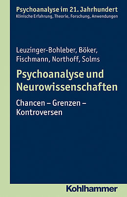 E-Book (pdf) Psychoanalyse und Neurowissenschaften von Marianne Leuzinger-Bohleber, Heinz Böker, Tamara Fischmann