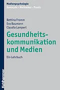 E-Book (pdf) Gesundheitskommunikation und Medien von Bettina Fromm, Eva Baumann, Claudia Lampert
