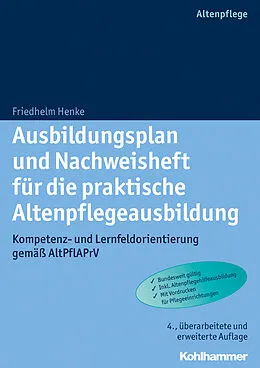 E-Book (epub) Ausbildungsplan und Nachweisheft für die praktische Altenpflegeausbildung von Friedhelm Henke