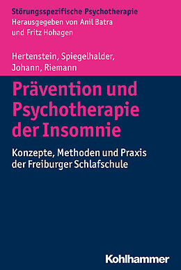 E-Book (epub) Prävention und Psychotherapie der Insomnie von Elisabeth Hertenstein, Kai Spiegelhalder, Anna Johann