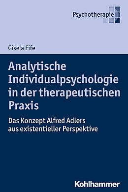 E-Book (epub) Analytische Individualpsychologie in der therapeutischen Praxis von Gisela Eife