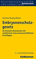 E-Book (pdf) Embryonenschutzgesetz von Hans-Ludwig Günther, Jochen Taupitz, Peter Kaiser