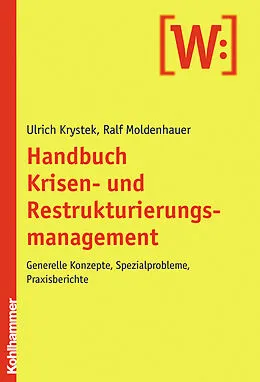 E-Book (epub) Handbuch Krisen- und Restrukturierungsmanagement von Ulrich Krystek, Ralf Moldenhauer