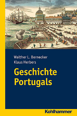 E-Book (epub) Geschichte Portugals von Walther L. Bernecker, Klaus Herbers