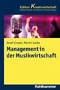 E-Book (epub) Management in der Musikwirtschaft von Josef Limper, Martin Lücke