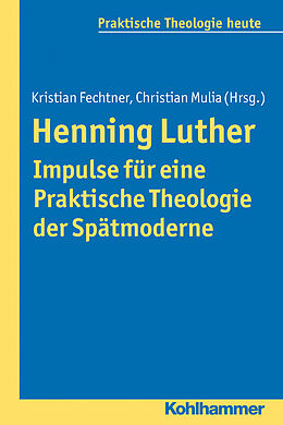 E-Book (epub) Henning Luther - Impulse für eine Praktische Theologie der Spätmoderne von 