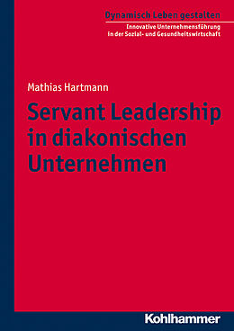 E-Book (epub) Servant Leadership in diakonischen Unternehmen von Mathias Hartmann