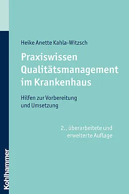 E-Book (epub) Praxiswissen Qualitätsmanagement im Krankenhaus von Heike Anette Kahla-Witzsch