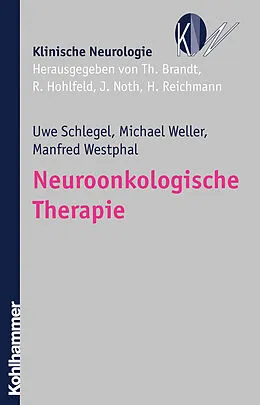 E-Book (epub) Neuroonkologische Therapie von Michael Weller, Manfred Westphal, Uwe Schlegel