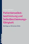 E-Book (epub) Patientenselbstbestimmung und Selbstbestimmungsfähigkeit von Jochen Vollmann