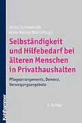 E-Book (epub) Selbständigkeit und Hilfebedarf bei älteren Menschen in Privathaushalten von Ulrich Schneekloth, Hans-Werner Wahl