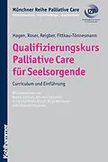 E-Book (epub) Qualifizierungskurs Palliative Care für Seelsorgende von Thomas Hagen, Traugott Roser, Hermann Reigber