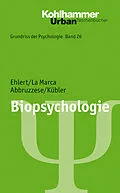 E-Book (epub) Biopsychologie von Ulrike Ehlert, Roberto La Marca, Elvira Abbruzzese