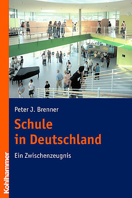 E-Book (epub) Schule in Deutschland von Peter J. Brenner