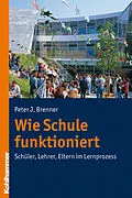 E-Book (epub) Wie Schule funktioniert von Peter J. Brenner