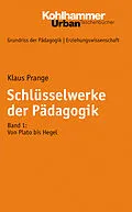 E-Book (epub) Schlüsselwerke der Pädagogik von Klaus Prange