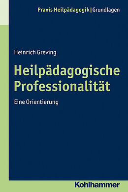 E-Book (epub) Heilpädagogische Professionalität von Heinrich Greving