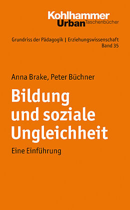 E-Book (epub) Bildung und soziale Ungleichheit von Anna Brake, Peter Büchner