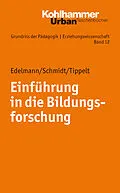 E-Book (epub) Einführung in die Bildungsforschung von Doris Edelmann, Joel Schmidt, Rudolf Tippelt