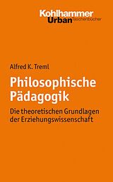 E-Book (epub) Philosophische Pädagogik von Alfred K. Treml