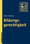 E-Book (epub) Bildungsgerechtigkeit von Peter J. Brenner