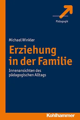 E-Book (epub) Erziehung in der Familie von Michael Winkler
