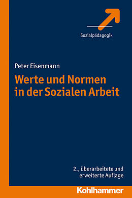 E-Book (epub) Werte und Normen in der Sozialen Arbeit von Peter Eisenmann