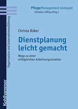 E-Book (epub) Dienstplanung leicht gemacht von Christa Büker