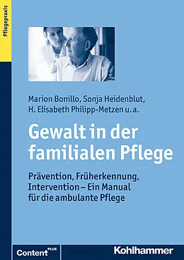 E-Book (epub) Gewalt in der familialen Pflege von Sonja Heidenblut, Marion Bonillo, Susanne Zank