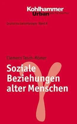 E-Book (epub) Soziale Beziehungen alter Menschen von Clemens Tesch-Römer