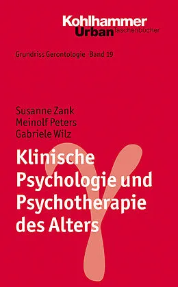 E-Book (epub) Klinische Psychologie und Psychotherapie des Alters von Susanne Zank, Meinolf Peters, Gabriele Wilz