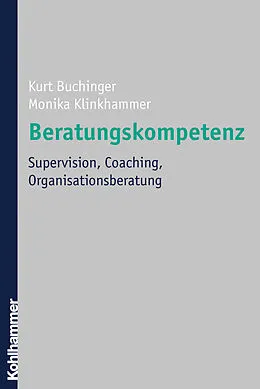 E-Book (epub) Beratungskompetenz von Kurt Buchinger, Monika Klinkhammer